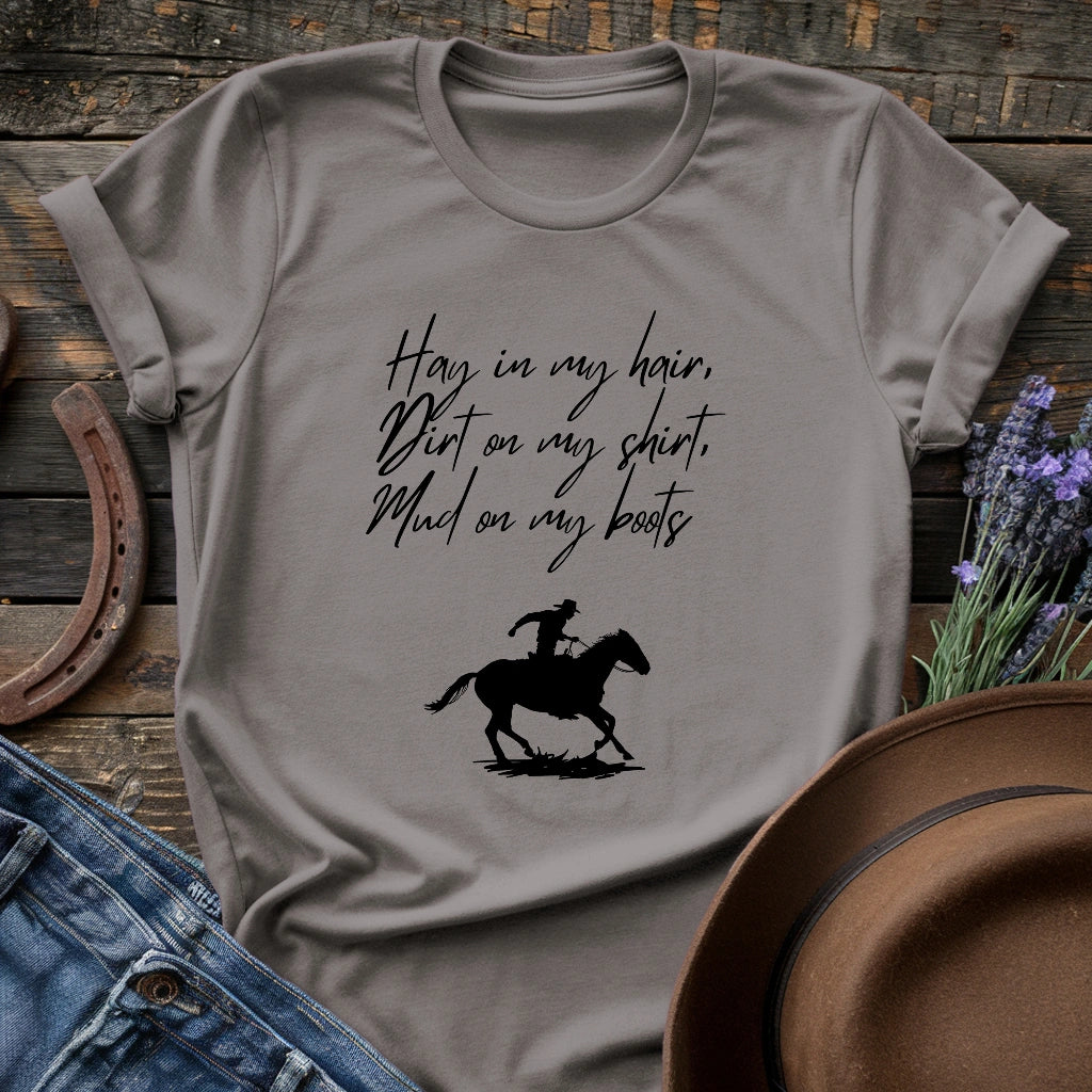 Hay Dirt & Mud T-shirt