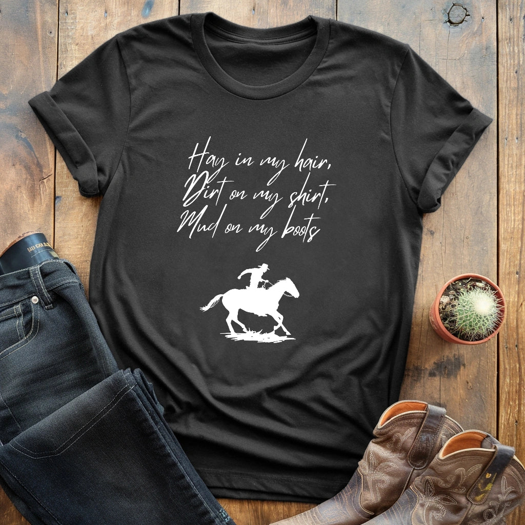 Hay Dirt & Mud T-shirt