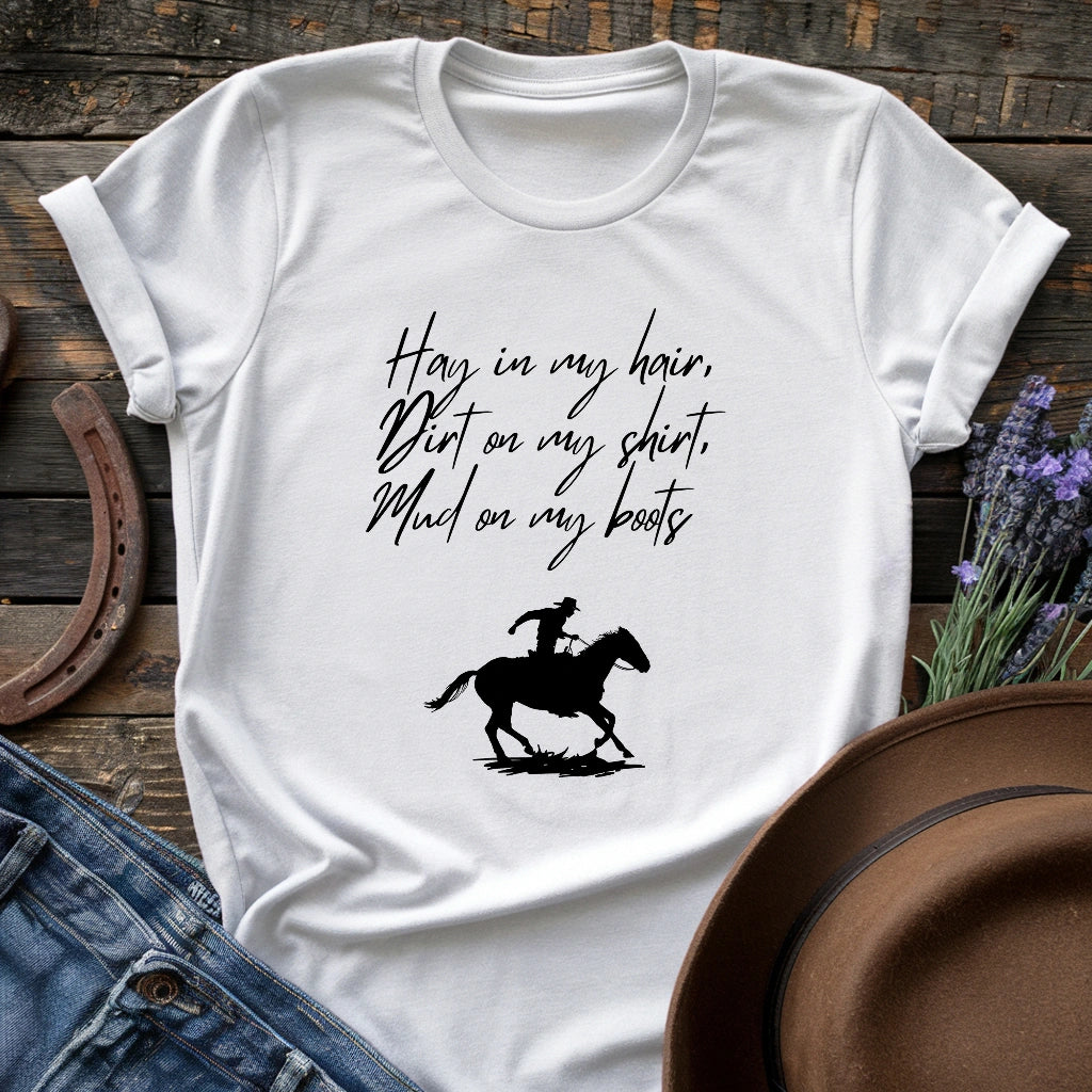 Hay Dirt & Mud T-shirt